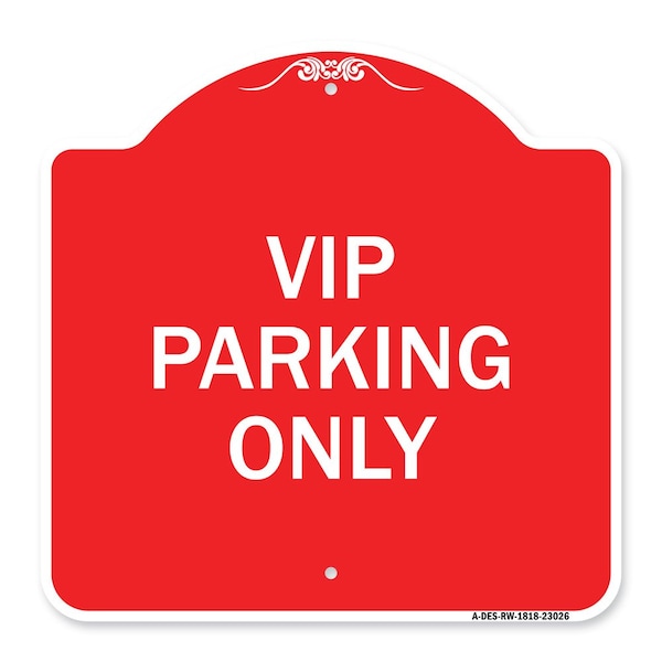 Signmission Reserved Parking Sign VIP Parking Only, Red & White Aluminum Sign, 18" x 18", RW-1818-23026 A-DES-RW-1818-23026 - main
